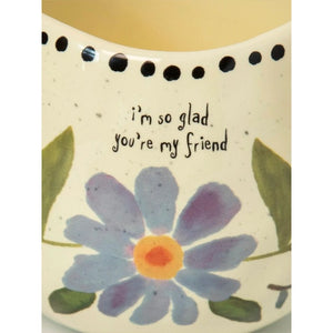 Planter - I'm So Glad You're My Friend