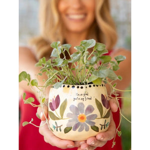 Planter - I'm So Glad You're My Friend
