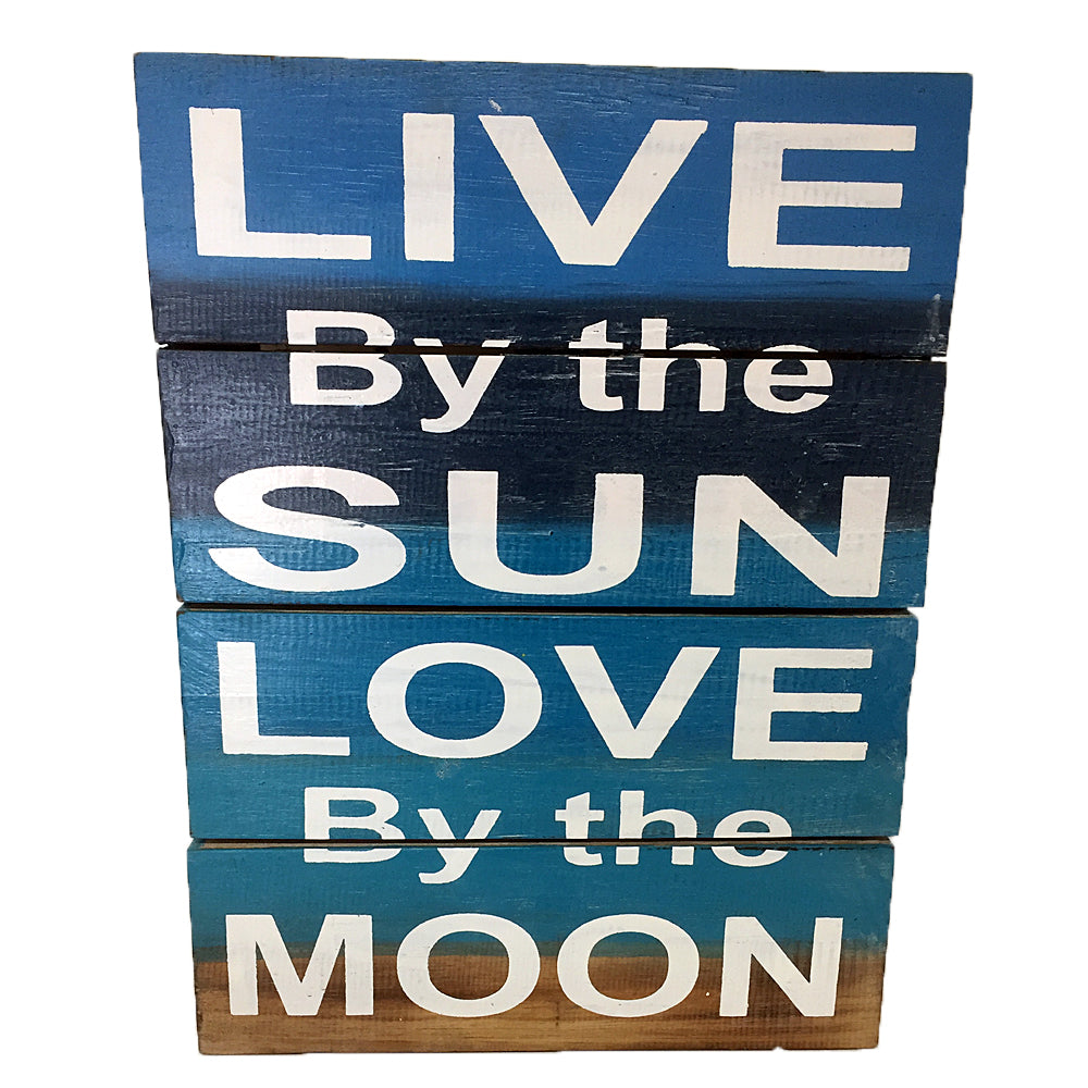 LIVE BY SUN LOOK BY MOON SIGN