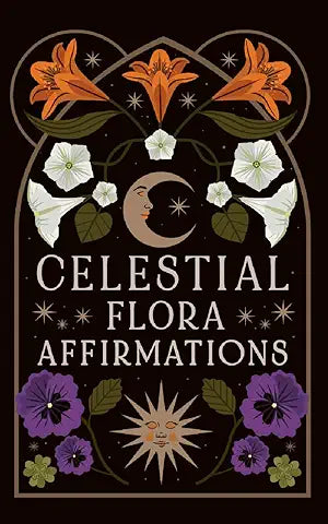 CELESTIAL FLORA AFFIRMATIONS