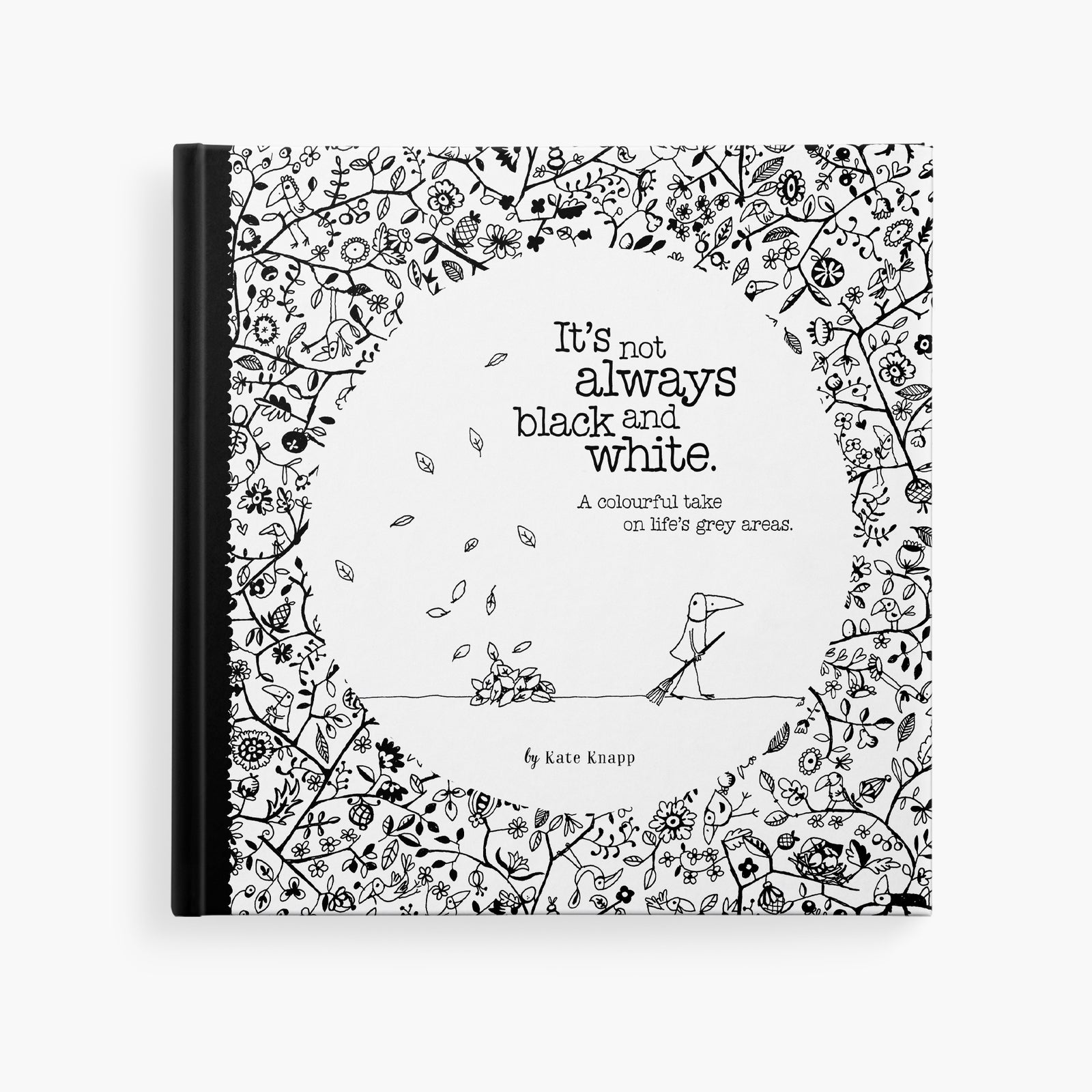 Its Not Always Black & White Book