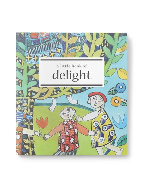 A LITTLE BOOK OF DELIGHT