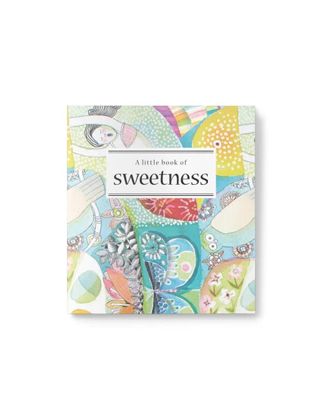 A LITTLE BOOK OF SWEETNESS