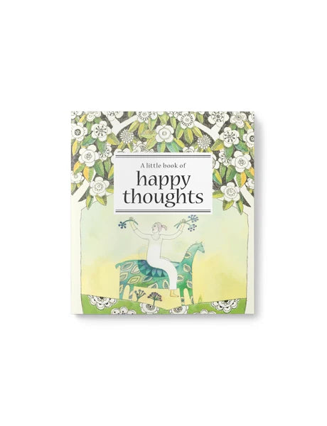 A LITTLE BOOK OF HAPPY THOUGHT